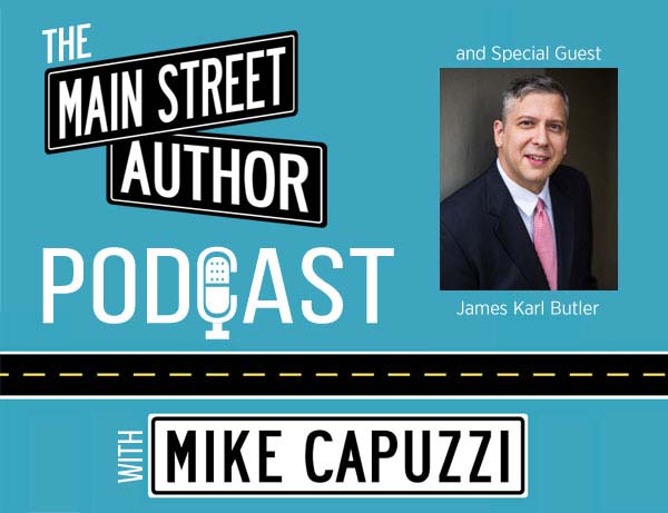 1-main-street-author-podcast-james-karl-butler