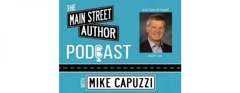 1-main-street-author-podcast-keith-lee-featured