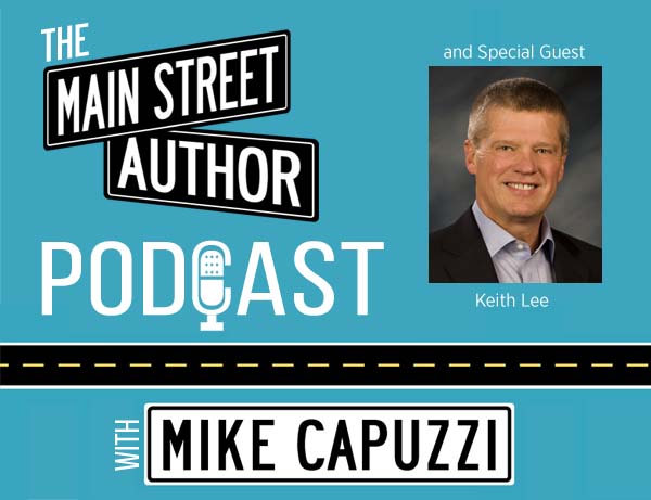 1-Main-Street-Author-Podcast-Keith-Lee