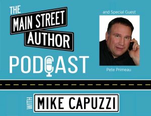main-street-author-podcast-pete-primeau