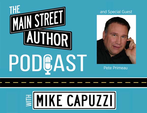 Main-Street-Author-Podcast-Pete-Primeau