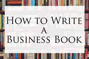How to Write a Business Book Featured
