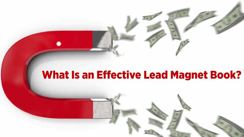 What Is an Effective Lead Magnet Book?